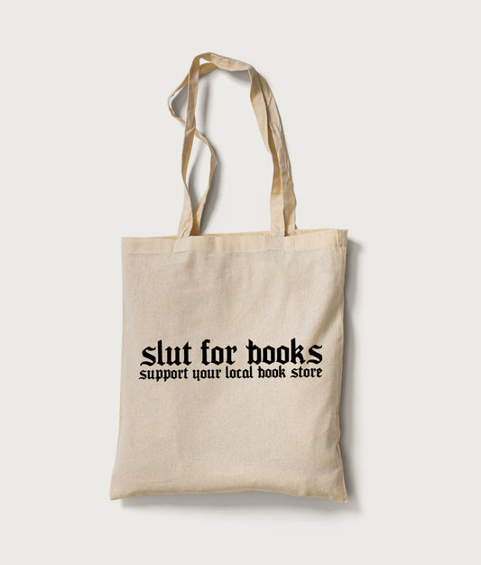 Slut For Books Support Your Local Bookstore Tote Bag