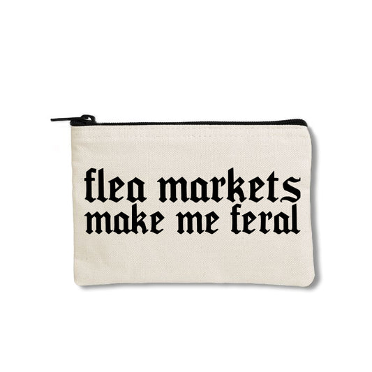 Flea Markets Make Me Feral Zipper Pouch