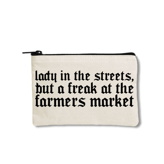 Lady In The Streets But A Freak At The Farmers Market Zipper Pouch