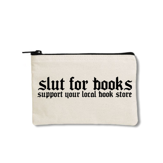 Slut For Books Support Your Local Bookstore Zipper Pouch