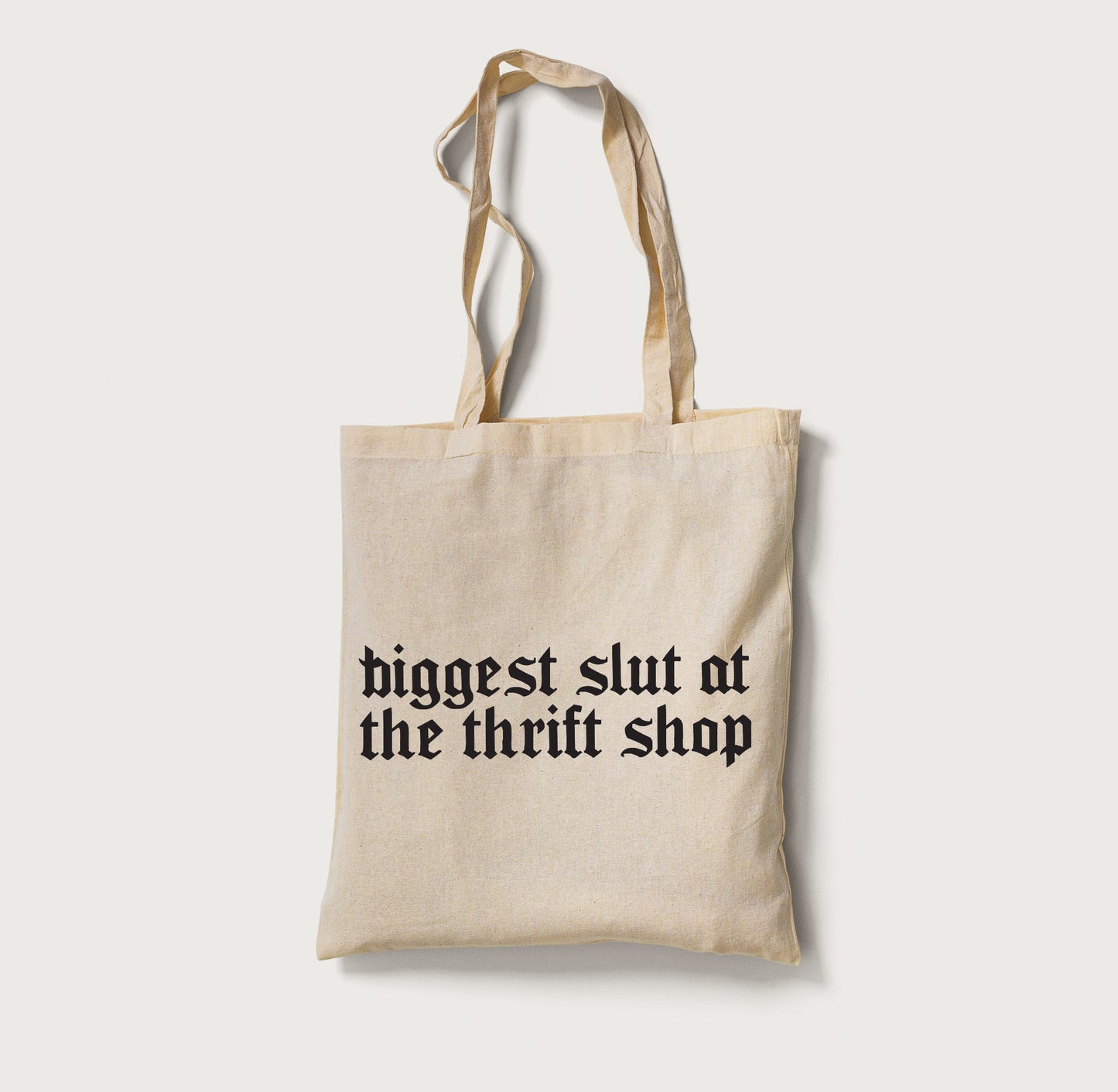 Biggest Slut at the Thrift Shop Tote Bag