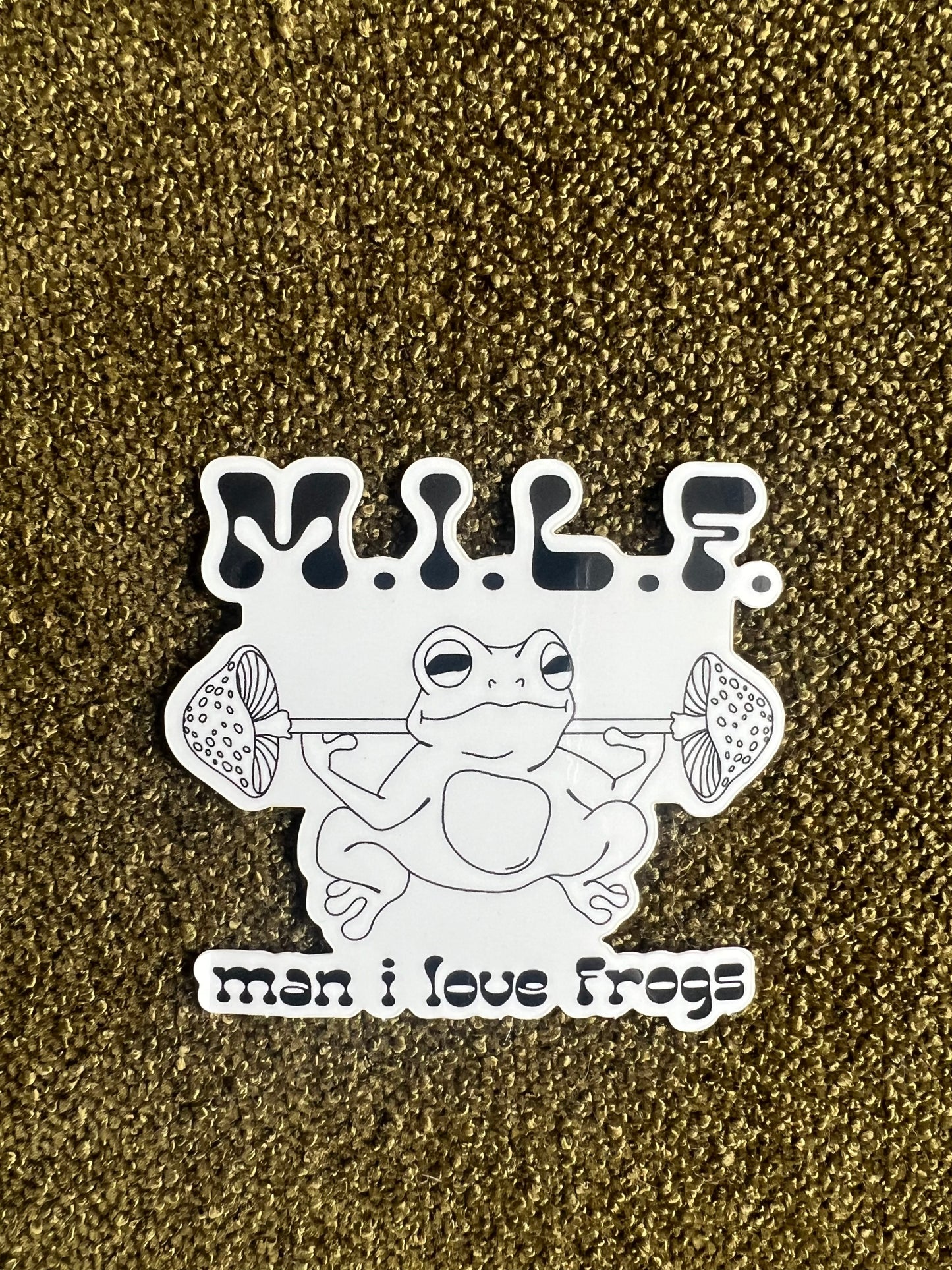 MILF Man I Love Frogs Sticker