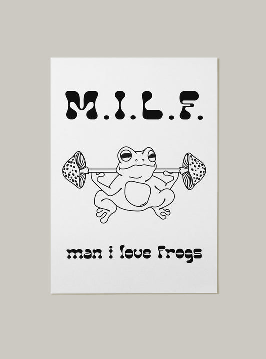 MILF Man I Love Frogs Art Print