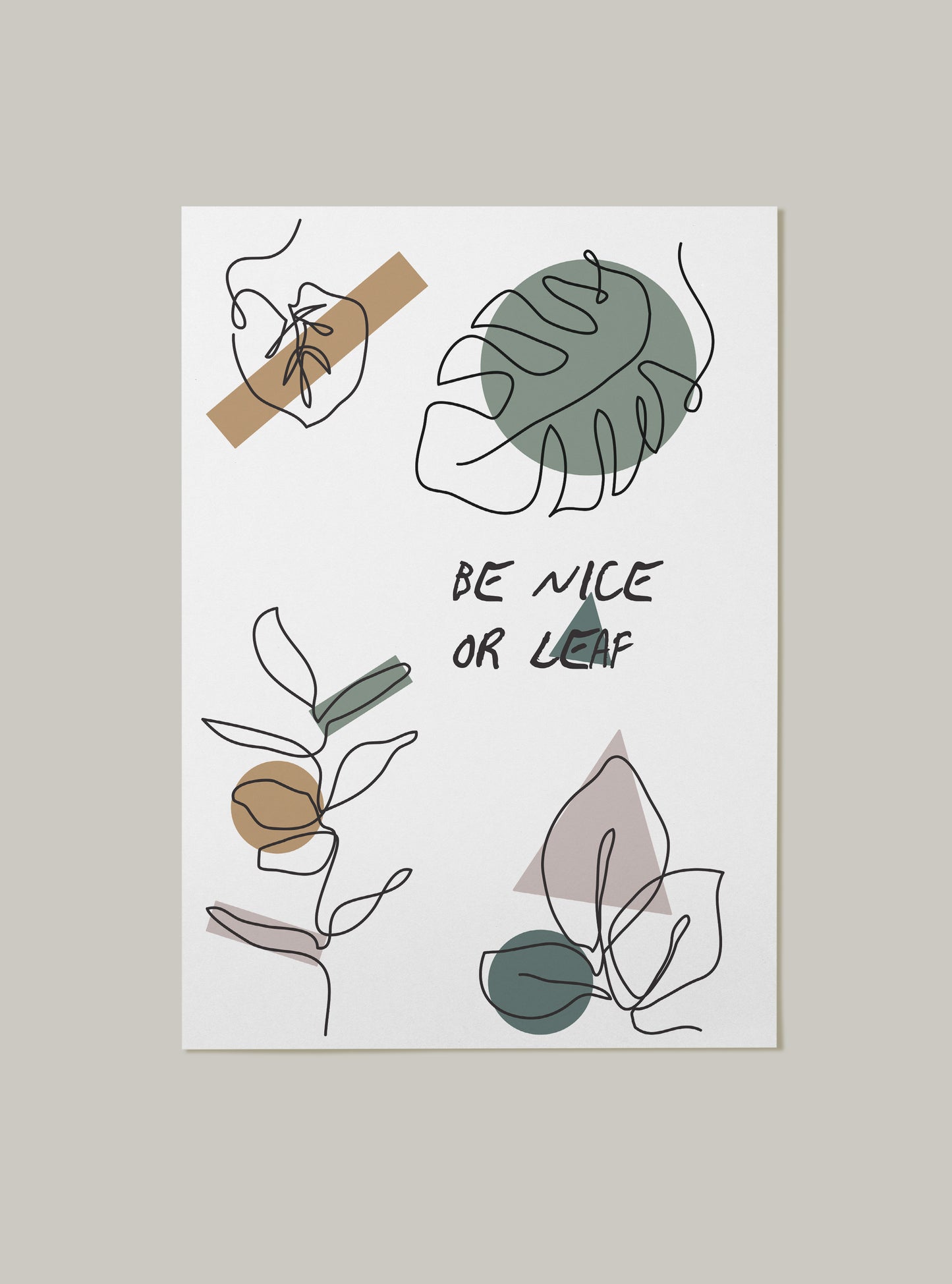 Be Nice or Leaf Plant Lover Art Print
